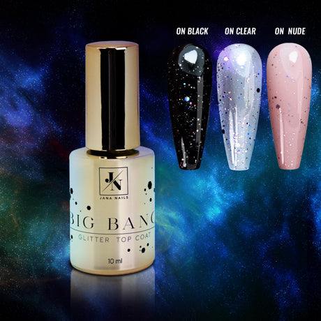 Big Bang Top Coat 10 ml bottle with glossy finish for gel, acrylic, and semi-permanent polish, shown on black, clear, and nude nails.